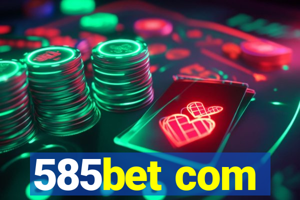 585bet com