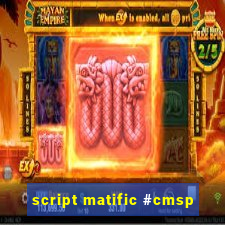 script matific #cmsp