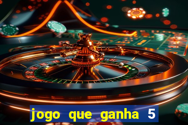 jogo que ganha 5 reais no cadastro