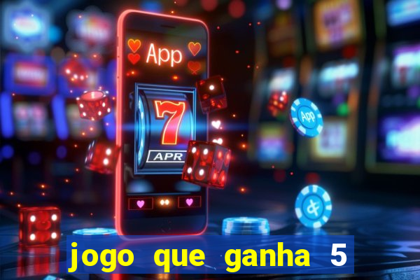 jogo que ganha 5 reais no cadastro