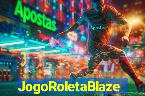 JogoRoletaBlaze