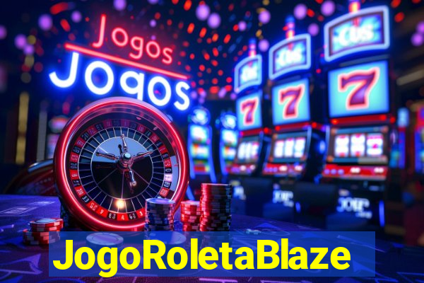 JogoRoletaBlaze