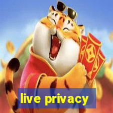 live privacy