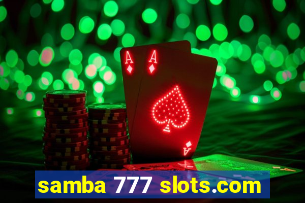 samba 777 slots.com