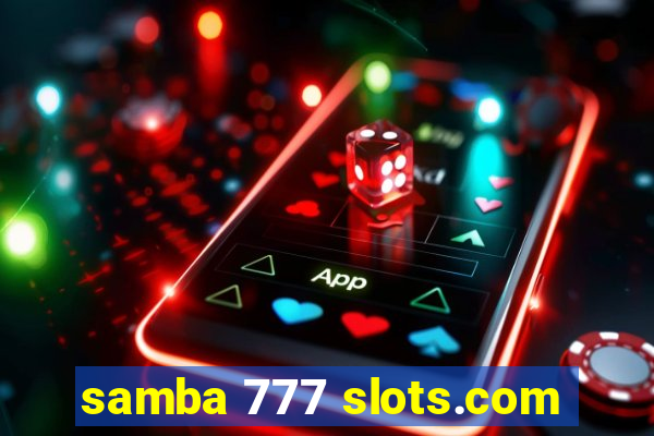 samba 777 slots.com