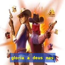 gloria a deus nas alturas cifra