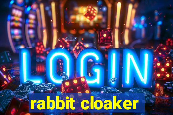 rabbit cloaker