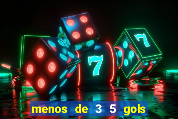 menos de 3 5 gols o que significa