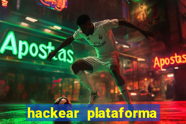 hackear plataforma de jogos