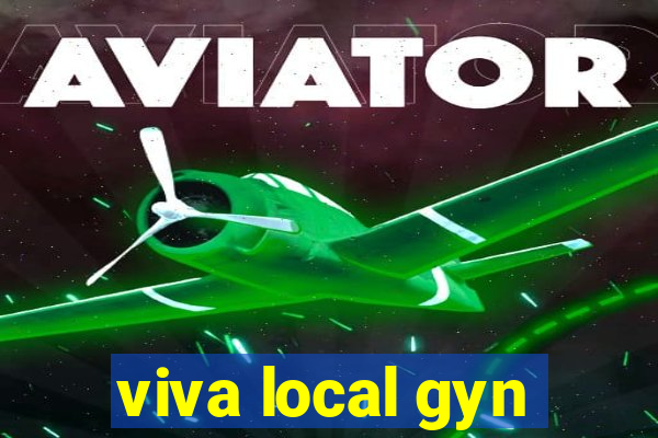 viva local gyn