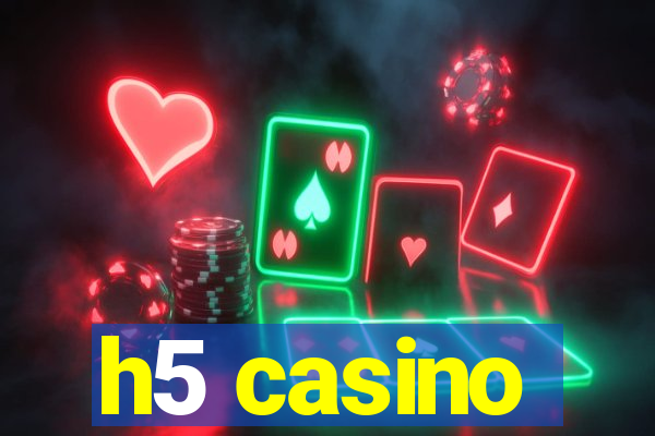 h5 casino