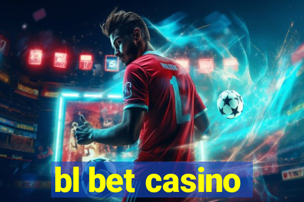 bl bet casino