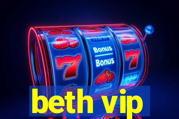 beth vip