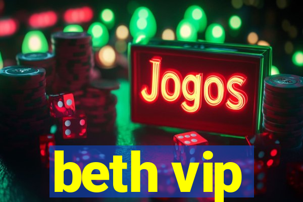 beth vip