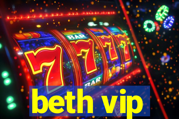 beth vip