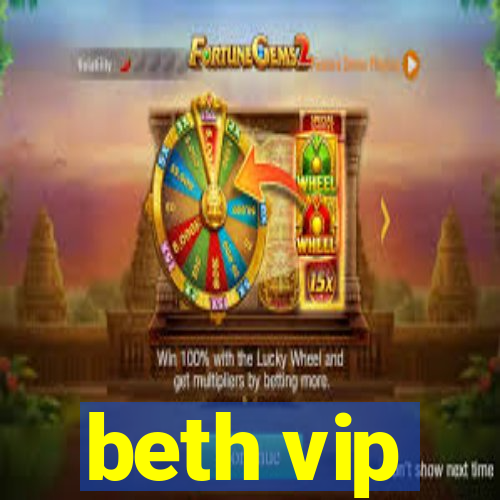 beth vip