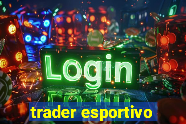 trader esportivo