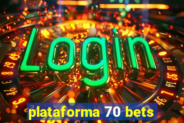 plataforma 70 bets