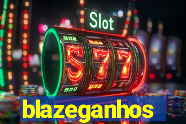 blazeganhos