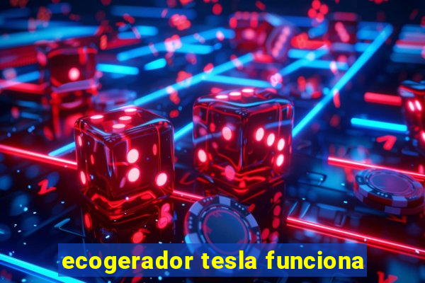 ecogerador tesla funciona