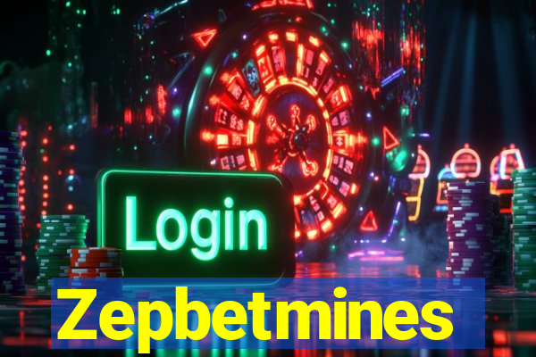 Zepbetmines