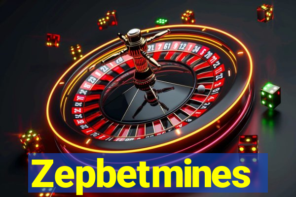 Zepbetmines