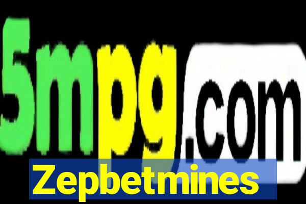 Zepbetmines