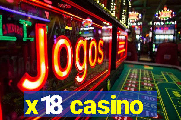 x18 casino