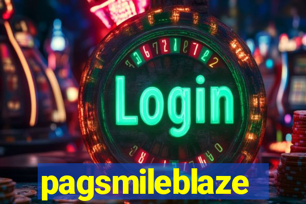 pagsmileblaze