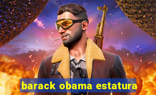 barack obama estatura