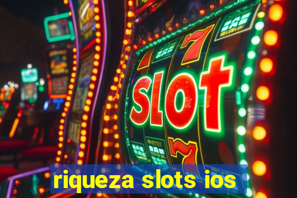 riqueza slots ios