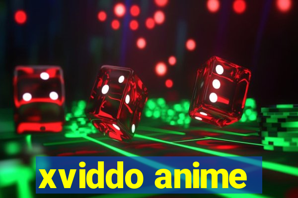 xviddo anime