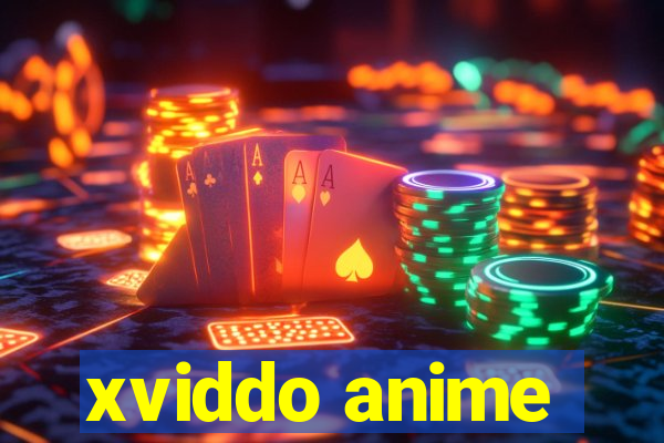 xviddo anime