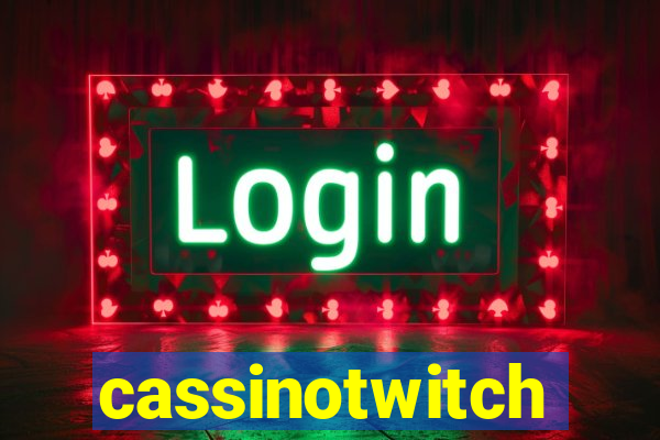 cassinotwitch