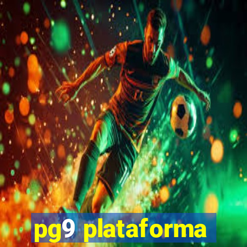 pg9 plataforma