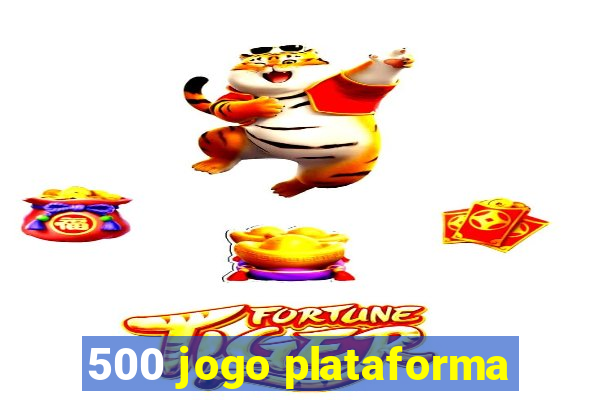 500 jogo plataforma