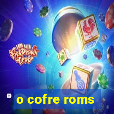 o cofre roms