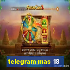 telegram mas 18