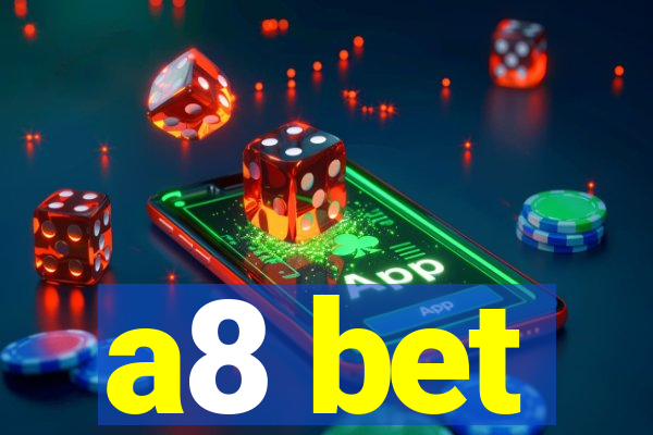 a8 bet