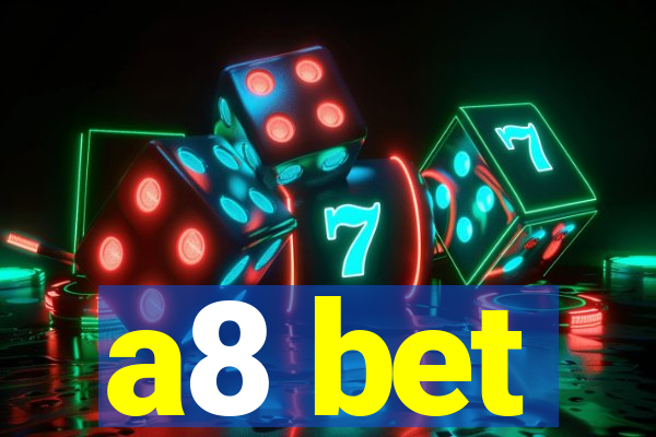 a8 bet