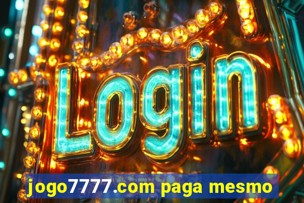 jogo7777.com paga mesmo