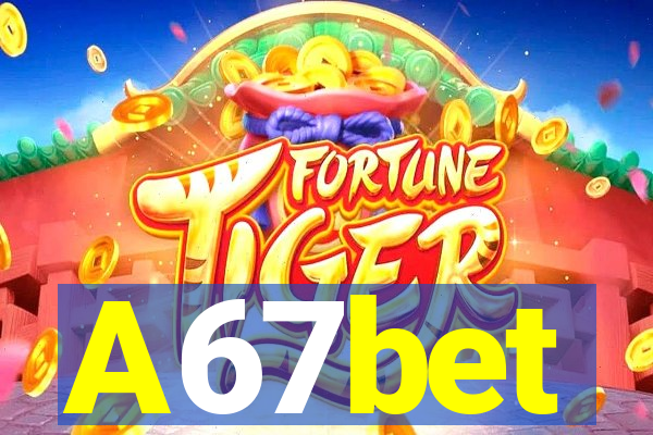 A67bet