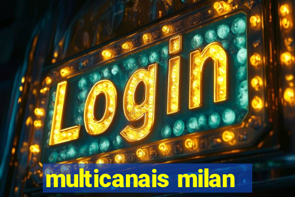 multicanais milan