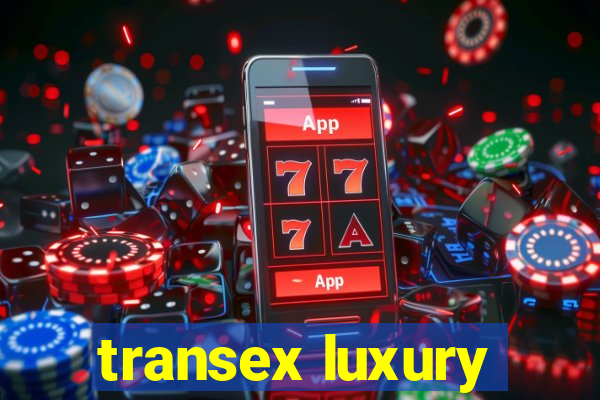 transex luxury