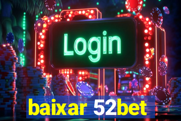 baixar 52bet