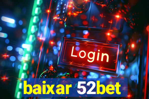 baixar 52bet