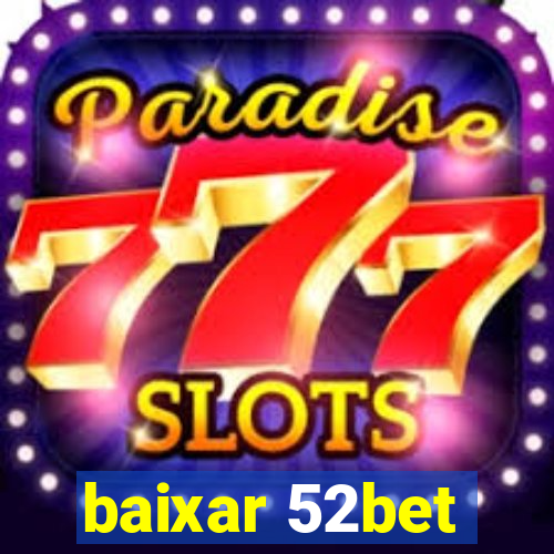 baixar 52bet