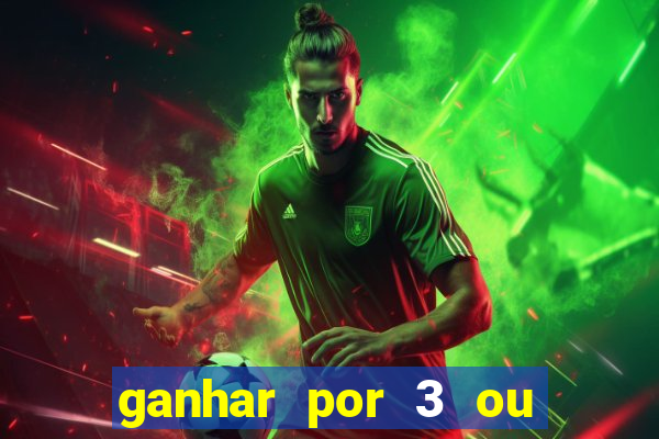 ganhar por 3 ou mais gols betano