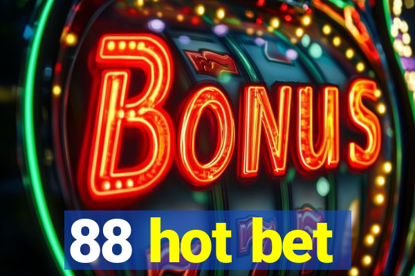 88 hot bet