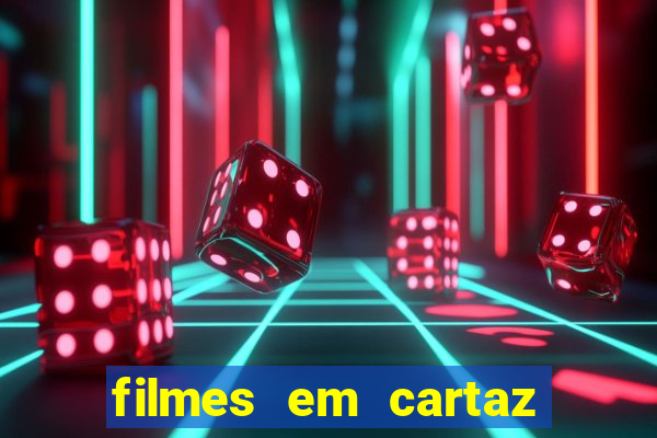 filmes em cartaz barra shopping